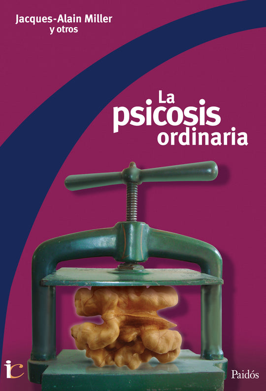 La psicosis ordinaria - Jacques-Alain Miller - Impresión a demanda