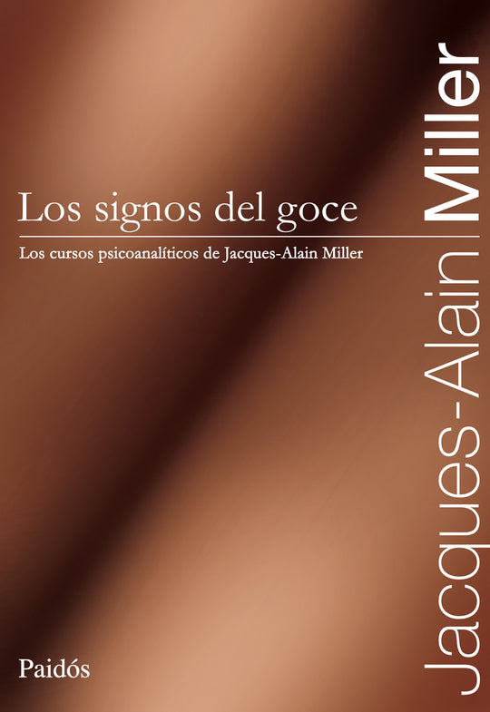 Los signos del goce - Jacques-Alain Miller - Impresión a demanda