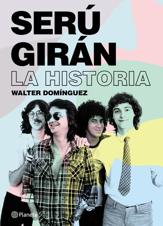 Serú Girán. La historia IMPRESIÓN A DEMANDA - Walter Ignacio Dominguez