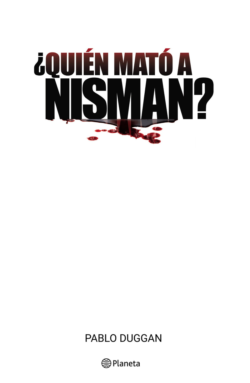 ¿Quién mató a Nisman? IMPRESIÓN A DEMANDA -  Pablo Duggan