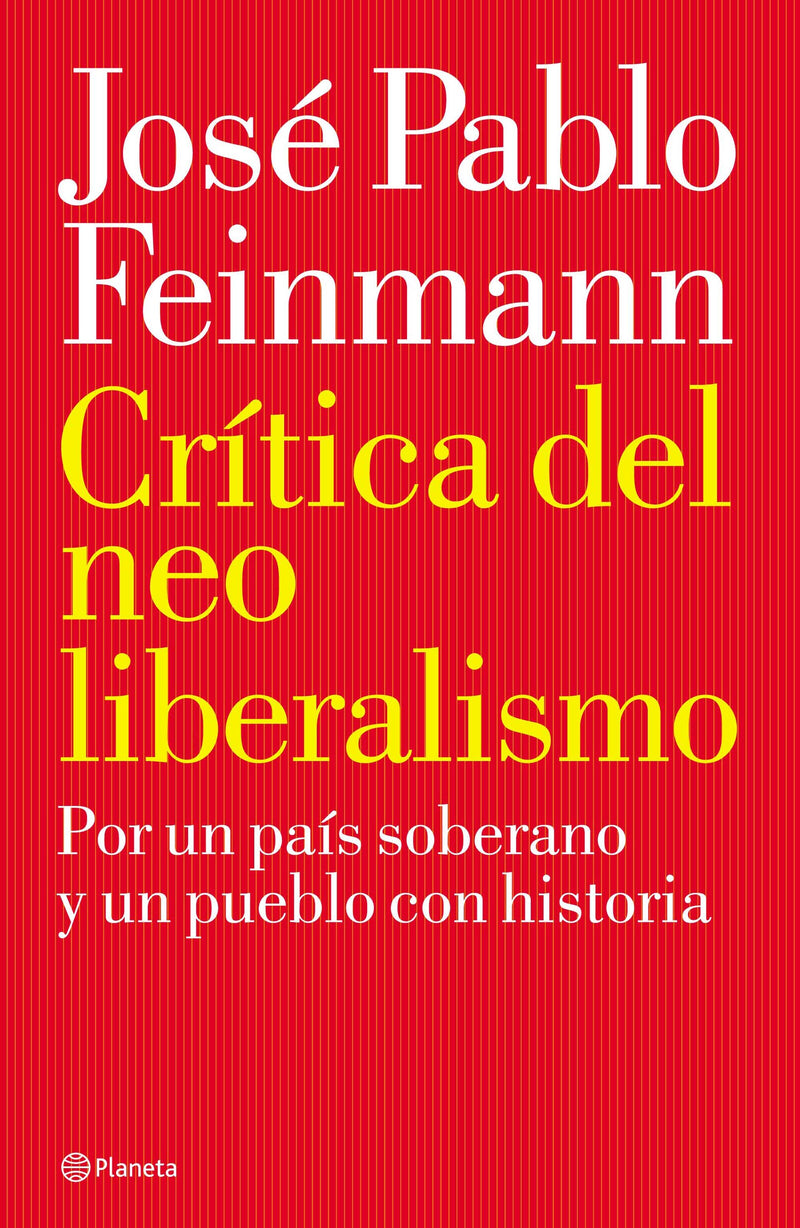 Crítica del neoliberalismo IMPRESIÓN A DEMANDA - José Pablo Feinmann