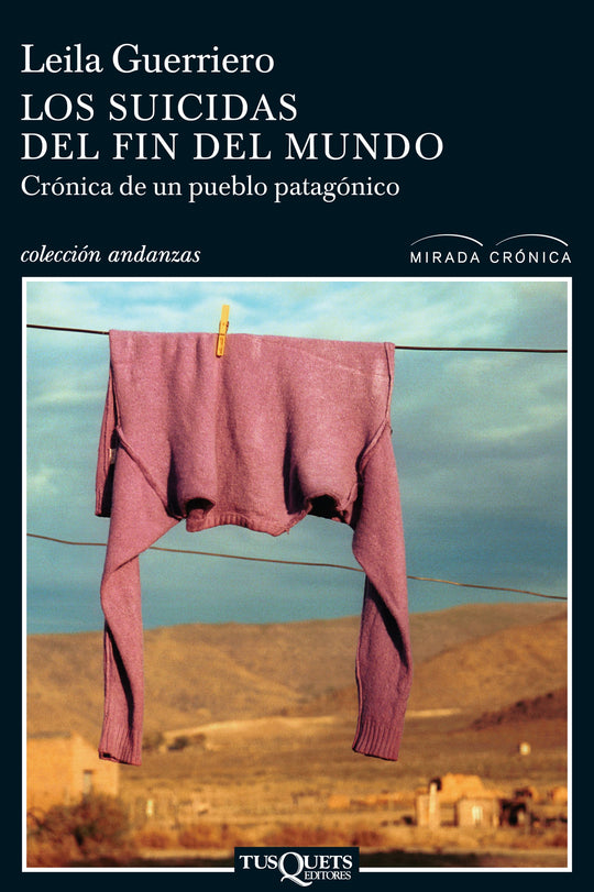 Los suicidas del fin del mundo IMPRESIÓN A DEMANDA - Leila Guerriero