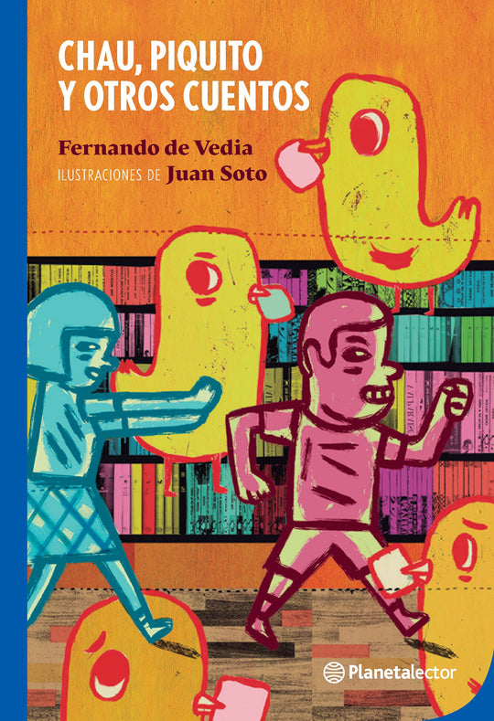 Chau Piquito y otros cuentos -  Fernando de Vedia - Impresión a demanda