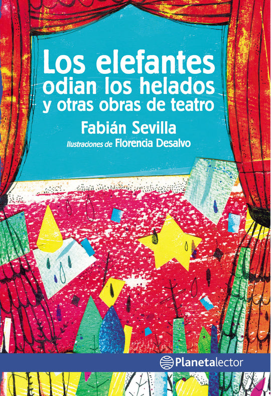 Los elefantes odian los helados y otras obras de teatro -  Fabián Sevilla - Impresión a demanda