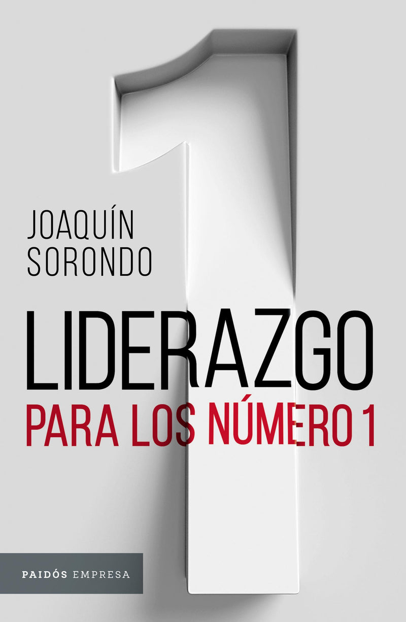 Liderazgo para los número 1  -  Joaquín Sorondo - IMPRESIÓN A DEMANDA