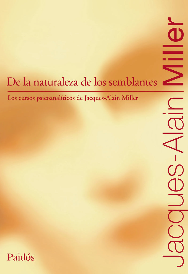 De la naturaleza de los semblantes  -  Jacques-Alain Miller - IMPRESIÓN A DEMANDA