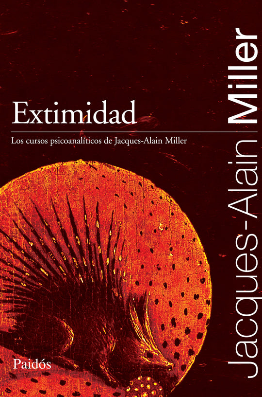 Extimidad -  Jacques-Alain Miller - IMPRESIÓN A DEMANDA