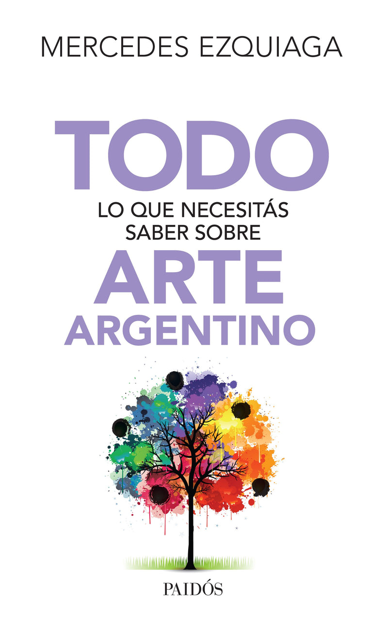 Todo lo que necesitás saber sobre arte argentino -  Mercedes Ezquiaga - IMPRESIÓN A DEMANDA