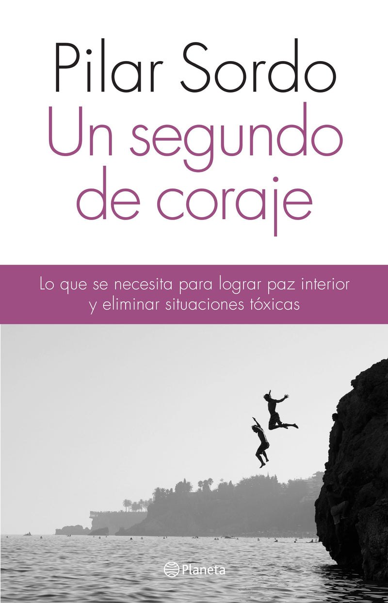 Un segundo de coraje -  Pilar Sordo - IMPRESIÓN A DEMANDA