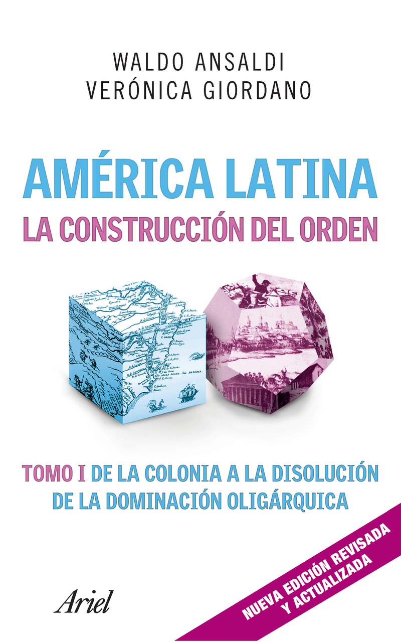 América Latina. La construcción del orden I -  Waldo Ansaldi Verónica Giordano - IMPRESIÓN A DEMANDA