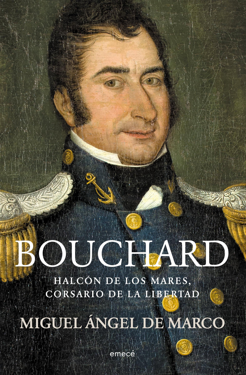 Hipólito Bouchard. Corsario del mar -  Miguel Ángel de Marco - IMPRESIÓN A DEMANDA