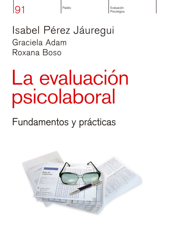 La evaluación psicolaboral -  Isabel Pérez Jáuregui, Graciela Adam, Roxana Marcela Rita Boso - IMPRESIÓN A DEMANDA