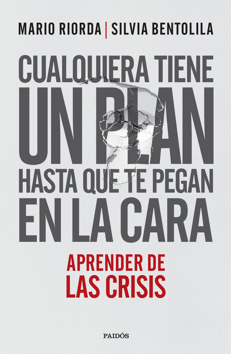 Cualquiera tiene un plan hasta que te pegan en la cara -  Mario Riorda Silvia Bentolila - IMPRESIÓN A DEMANDA