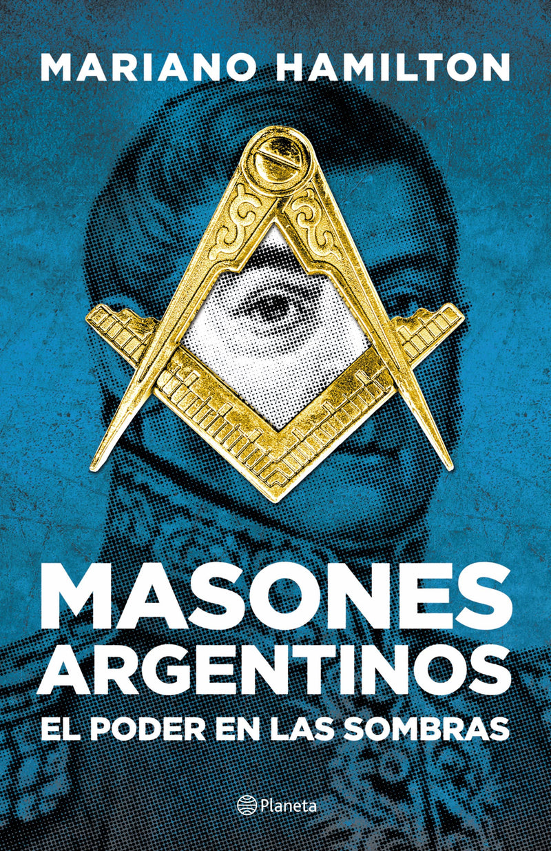 Masones argentinos -  Mariano Hamilton - IMPRESIÓN A DEMANDA