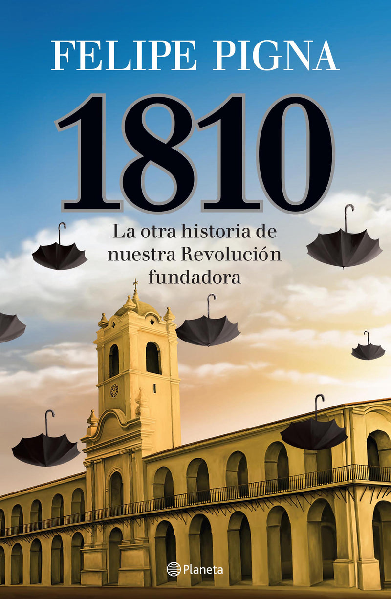 1810 -  Felipe Pigna - IMPRESIÓN A DEMANDA