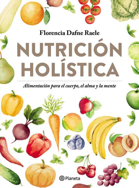 Nutrición holística -  Florencia Raele - IMPRESIÓN A DEMANDA