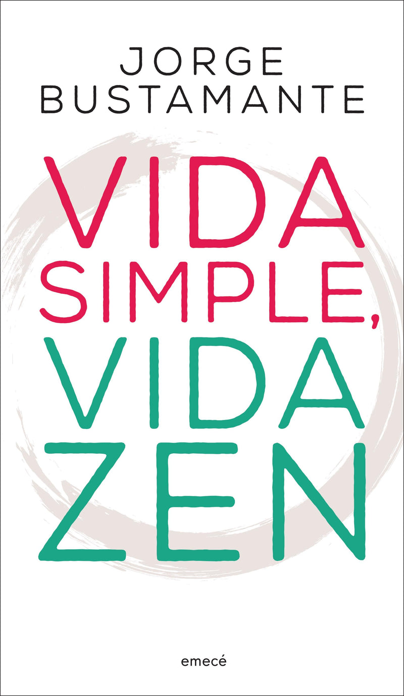 Vida simple vida zen -  Jorge Bustamante - IMPRESIÓN A DEMANDA