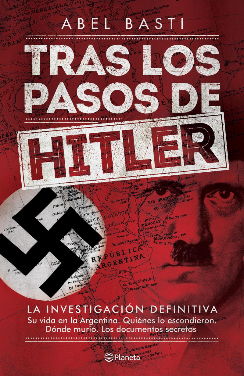Tras los pasos de Hitler -  Abel Basti - IMPRESIÓN A DEMANDA