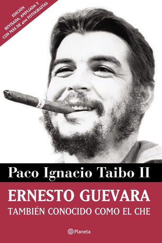 Ernesto Guevara. También Conocido Como El Che