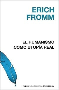 El humanismo como utopía real (T)