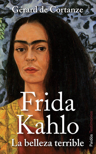 Frida Kahlo. La belleza terrible