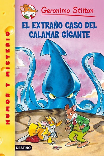 Stilton 31- El extraño caso del calamar gigante