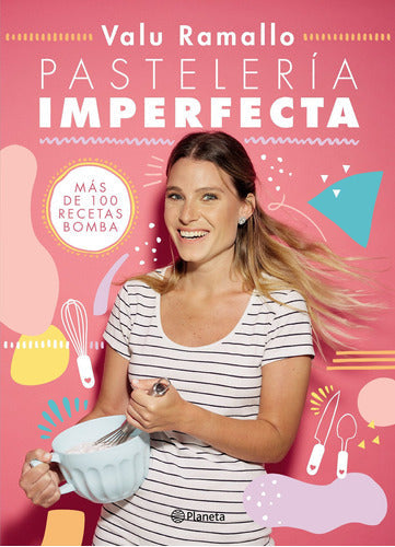 Pastelería imperfecta - Valentina Ramallo
