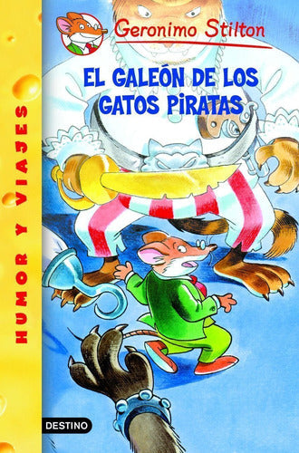 Stilton 7- El galeón de los gatos piratas