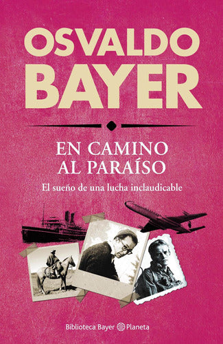Biblioteca Bayer. En camino al paraiso