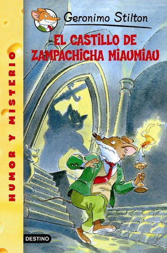 Stilton 13- El castillo de Zampachicha Miaumiau