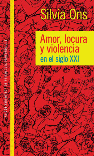 Amor, locura y violencia en el siglo XXI