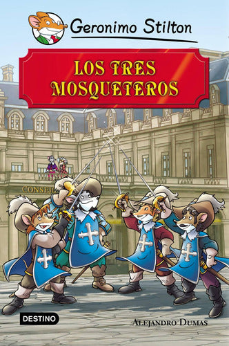Grandes historias. Los tres mosqueteros