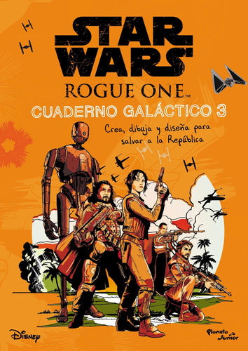 Star Wars. Rogue One. Cuaderno galáctico