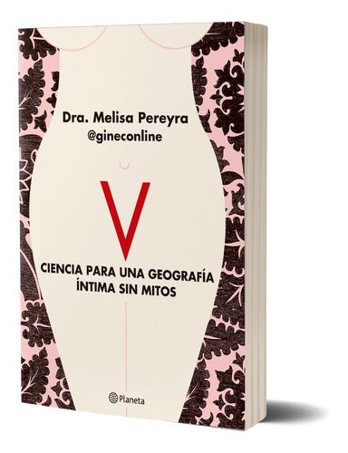 V. Ciencia para una geografía íntima sin mitos