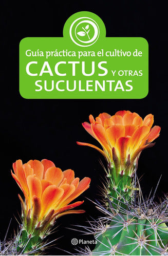 Guía práctica de cactus y suculentas