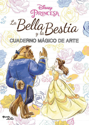 La Bella y la Bestia. Cuaderno mágico de arte
