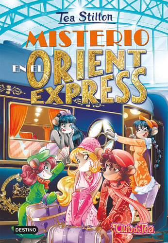 Tea Stitlon 13. Misterio en el Orient Express