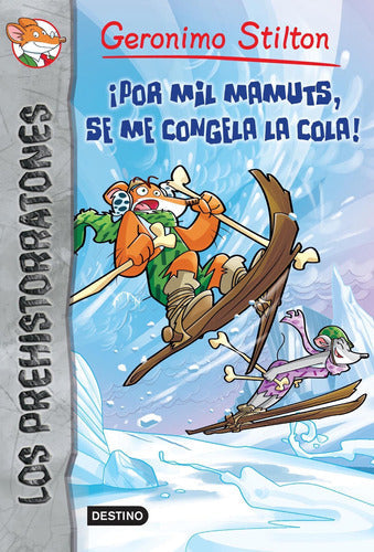 ¡Por mil mamuts, se me congela la cola!