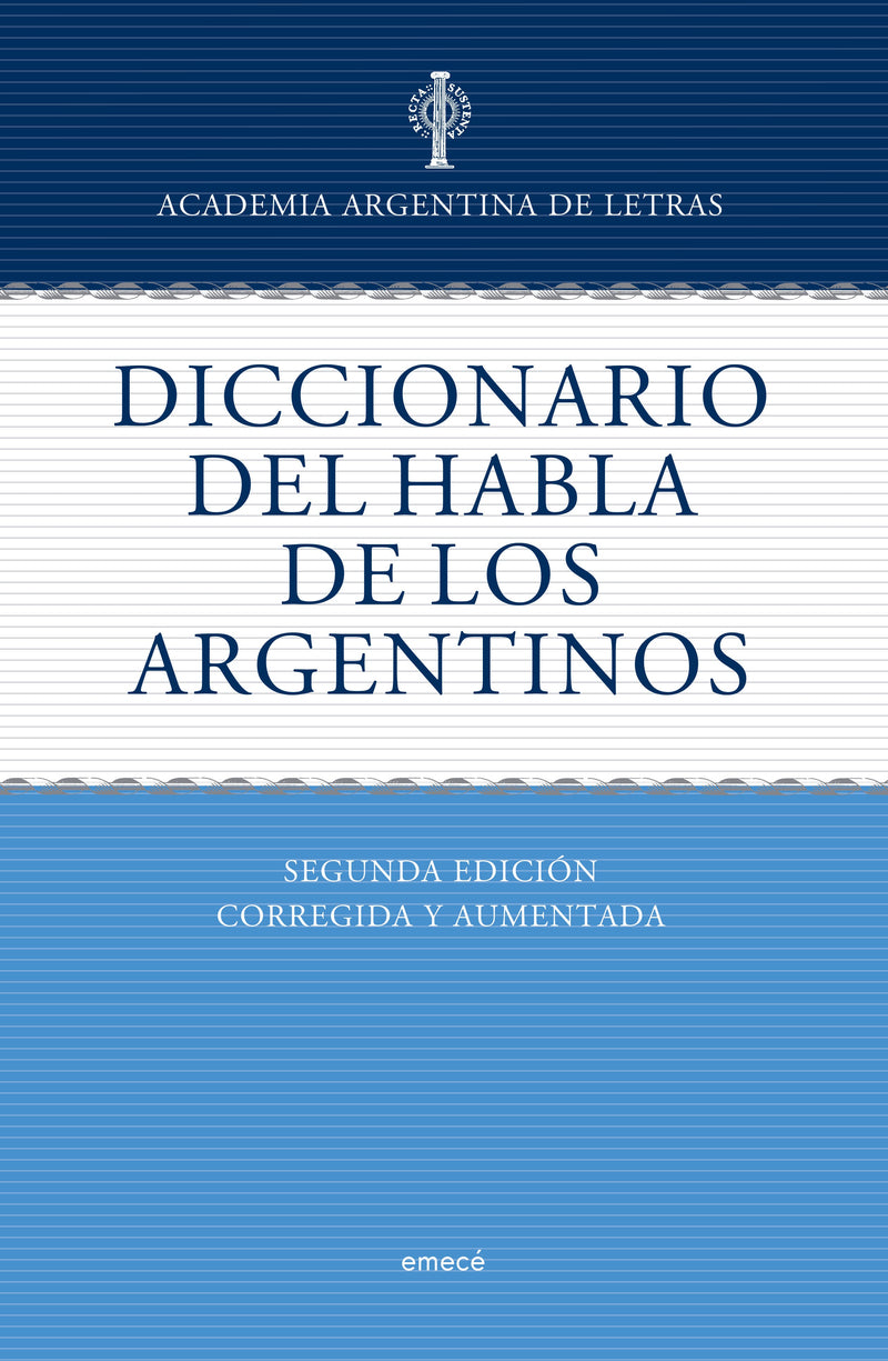 Diccionario del habla de los argentinos - Academia Argentina de Letras - Impresión a demanda