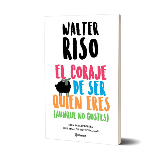 El coraje de ser quien eres (aunque no gustes)