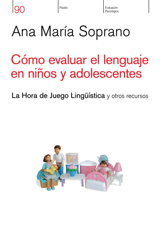 Cómo evaluar el lenguaje en niños y adolescentes - Ana María Soprano - IMPRESIÓN A DEMANDA