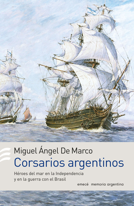 Corsarios Argentinos -  Miguel Ángel de Marco - IMPRESIÓN A DEMANDA