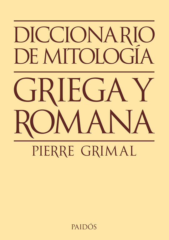 Diccionario de mitología griega y romana - Pierre Grimal - Impresión a demanda