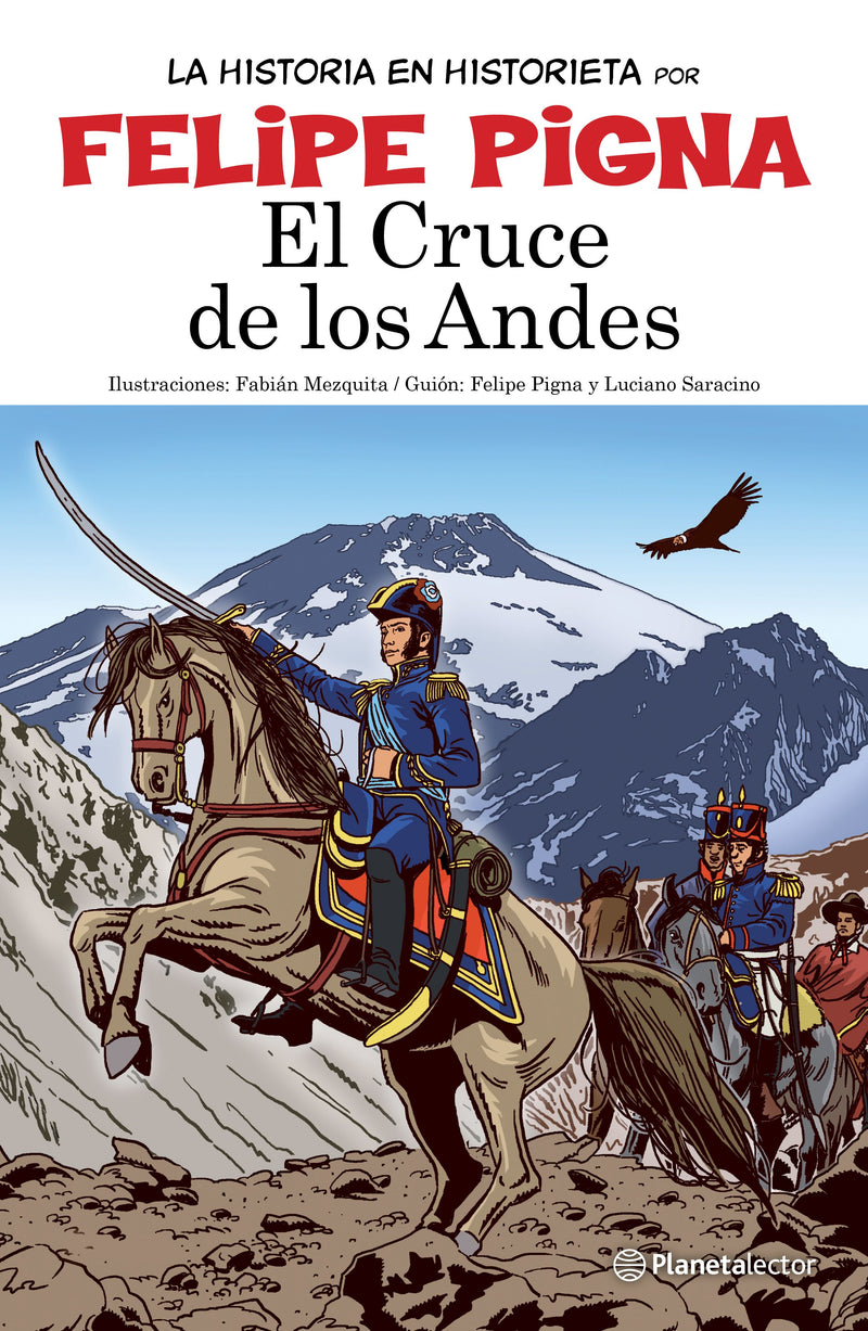 El Cruce de los Andes - IMPRESIÓN A DEMANDA - Felipe Pigna