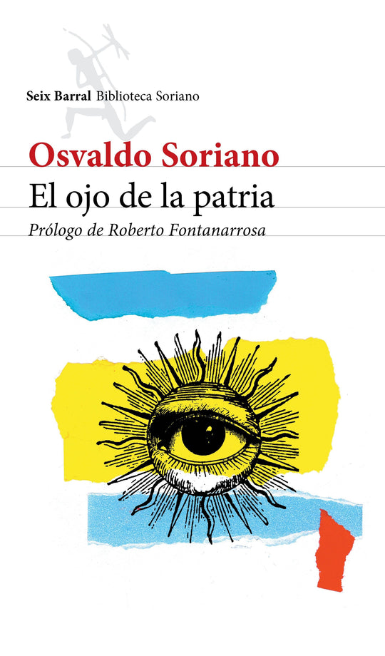 El ojo de la patria - Osvaldo Soriano - Impresión a demanda