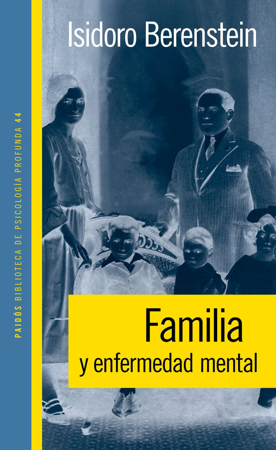 Familia y enfermedad mental - Isidoro Berenstein - Impresión a demanda