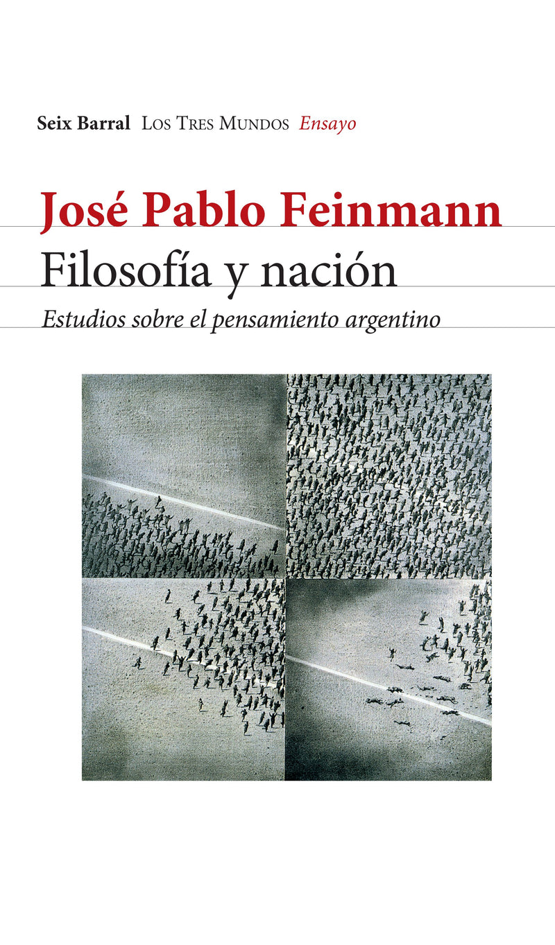 Filosofía y nación   -  José Pablo Feinmann  - IMPRESIÓN A DEMANDA