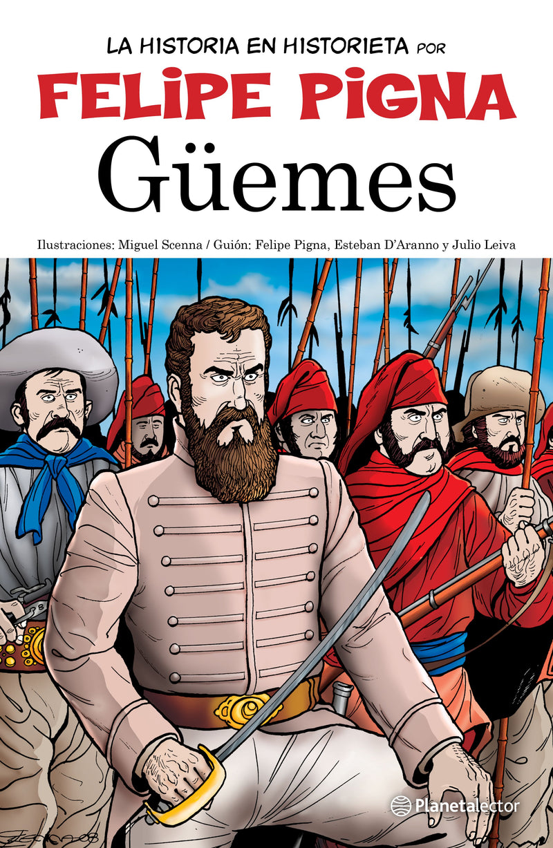 Güemes  -  Felipe Pigna  -  IMPRESIÓN A DEMANDA