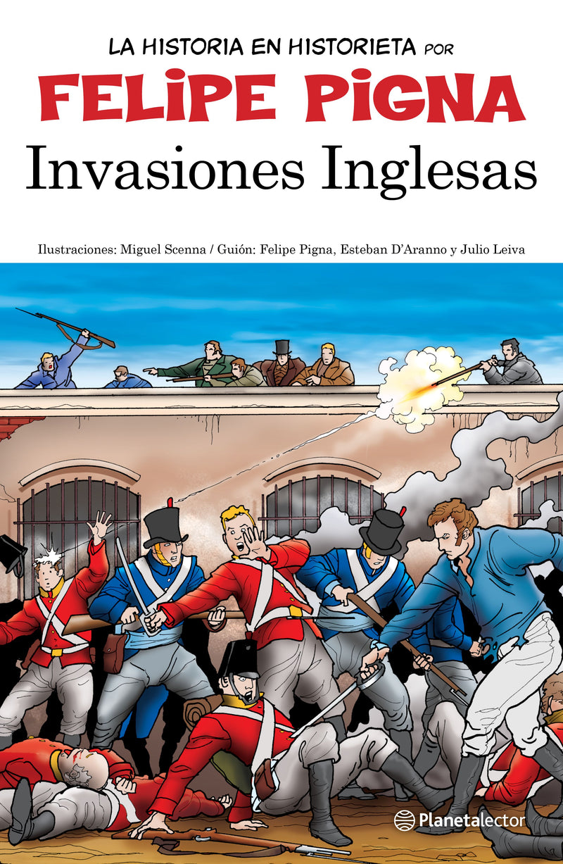 Invasiones Inglesas   -  Felipe Pigna  - IMPRESIÓN A DEMANDA