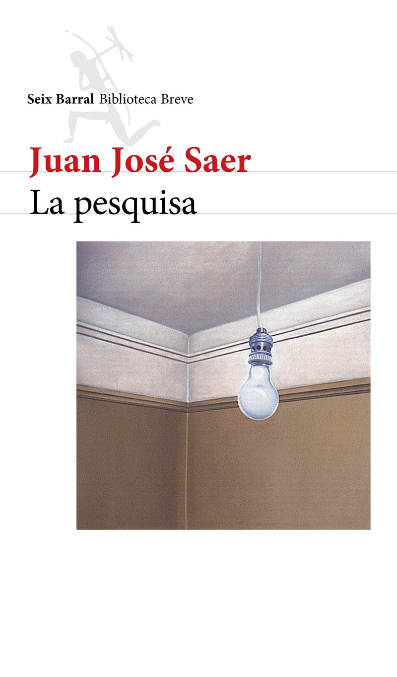 La pesquisa - Juan José Saer - Impresión a demanda